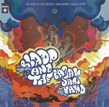 Load image into Gallery viewer, BLADE AND THE BAZAY JAM BAND - SODA POP CD
