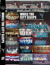 Load image into Gallery viewer, WHILE THE CITY SLEEPS - A Rough Guide to Sydney Graffiti in the 80s - book by Jason Dax Woodward