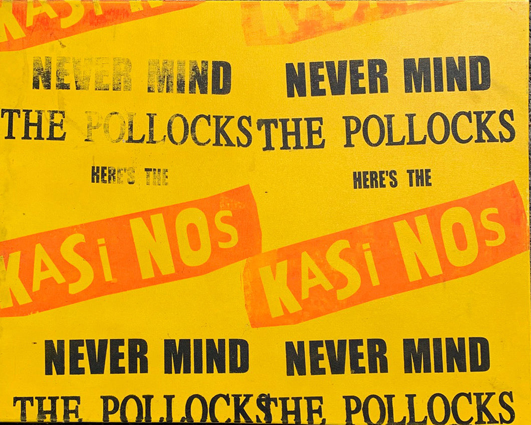NEVER MIND THE POLLOCKS by Kasino