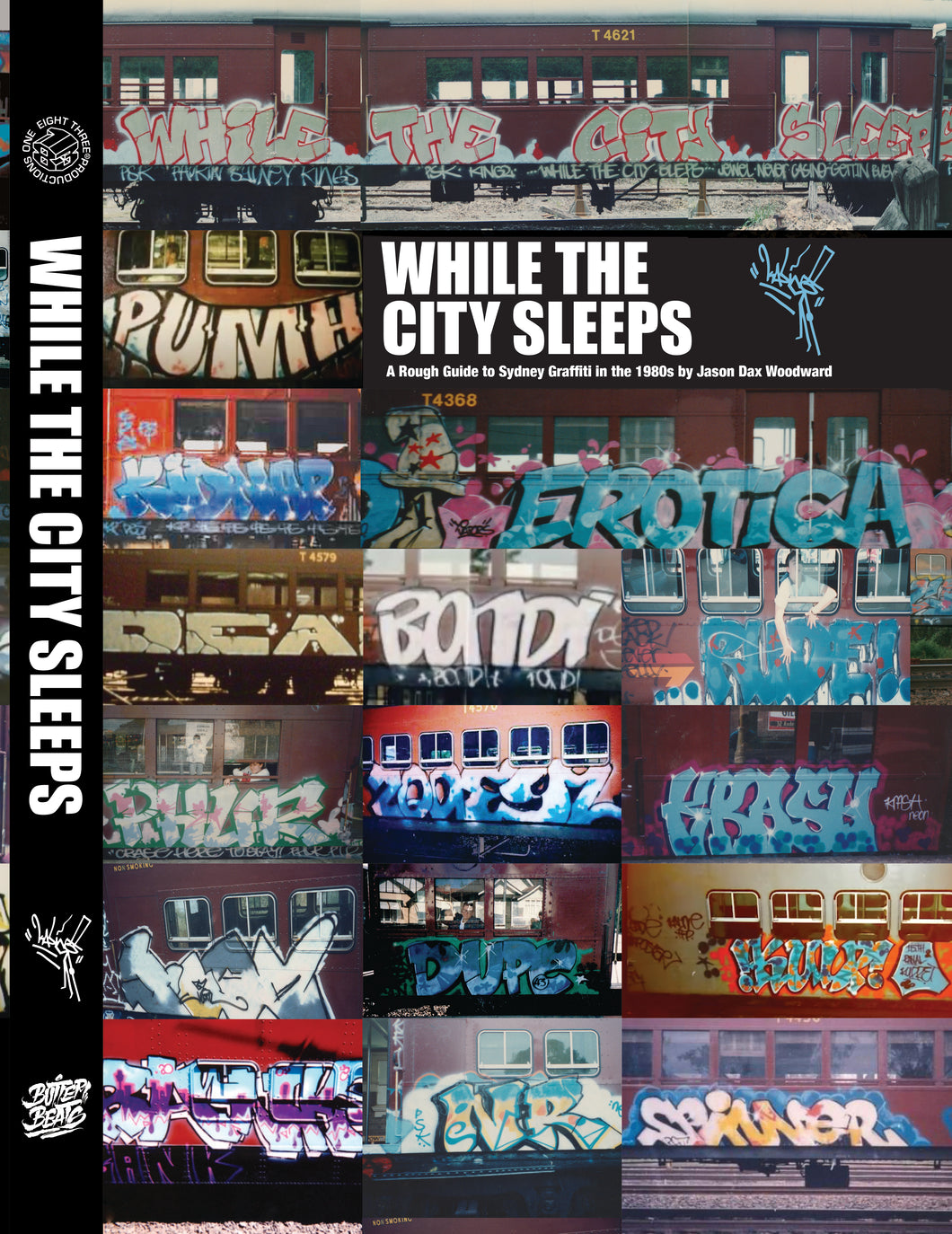 WHILE THE CITY SLEEPS - A Rough Guide to Sydney Graffiti in the 80s - book by Jason Dax Woodward
